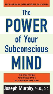 The Power of Your Subconscious Mind - Ph.D Murphy  D.D Joseph