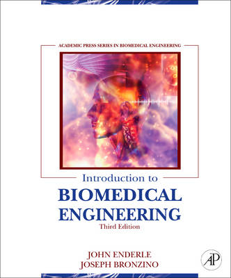 Introduction to Biomedical Engineering - John Enderle, Joseph Bronzino