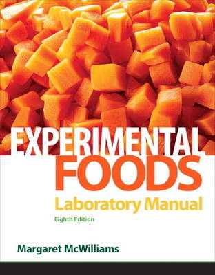 Laboratory Manual for Foods - Margaret McWilliams  Ph.D.  R.D.  Professor Emeritus