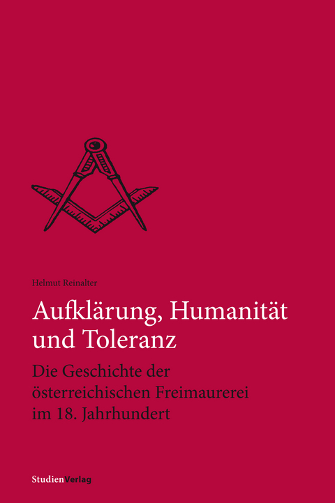 Aufklärung, Humanität und Toleranz - Helmut Reinalter