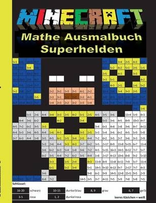 Minecraft Mathe Ausmalbuch - Superhelden