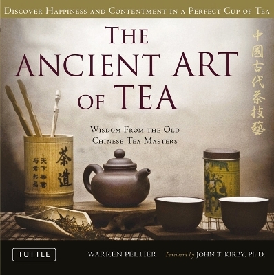 The Ancient Art of Tea - Warren Peltier