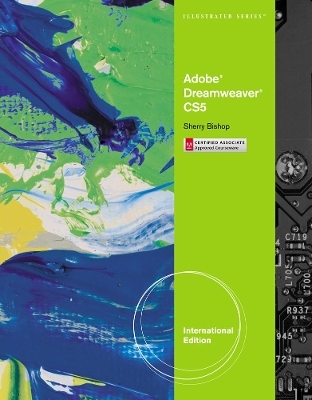 Adobe Dreamweaver CS5 Illustrated, International Edition - Sherry Bishop