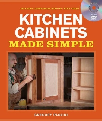 Building Kitchen Cabinets Made Simple - Gregory Paolini