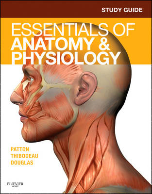 Study Guide for Essentials of Anatomy & Physiology - Andrew Case
