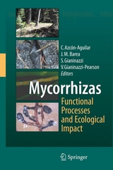 Mycorrhizas - Functional Processes and Ecological Impact -  Concepción Azcón-Aguilar,  Jose Miguel Barea,  Silvio Gianinazzi,  Vivienne Gianinazzi-Pearson.
