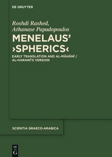 Menelaus' ?Spherics? -  Roshdi Rashed,  Athanase Papadopoulos