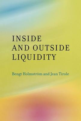 Inside and Outside Liquidity - Bengt Holmström, Jean Tirole