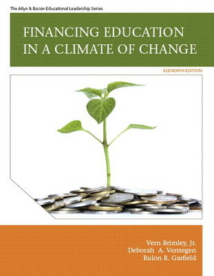 Financing Education in a Climate of Change - Vern Brimley, Deborah A. Verstegen, Rulon R. Garfield