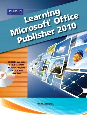 Learning Microsoft Office Publisher 2010, Student Edition - Catherine Skintik