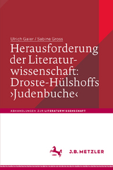 Herausforderung der Literaturwissenschaft:  Droste-Hülshoffs 'Judenbuche' - Ulrich Gaier, Sabine Gross
