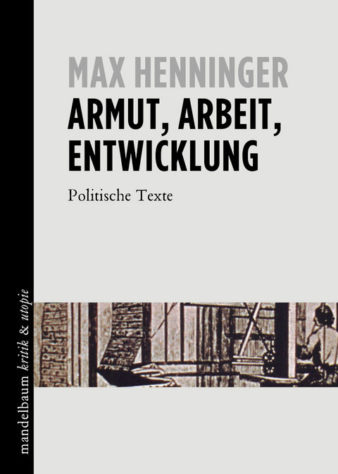 Armut, Arbeit, Entwicklung - Max Henninger