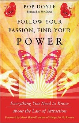 Follow Your Passion, Find Your Power - Bob Doyle