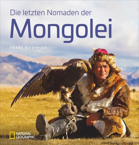 Die letzten Nomaden der Mongolei - Frank Riedinger