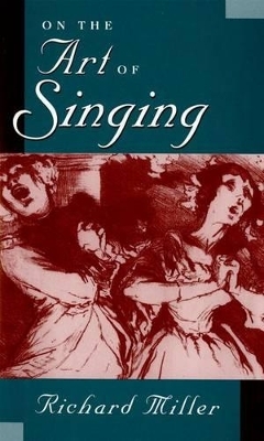 On the Art of Singing - Richard Miller