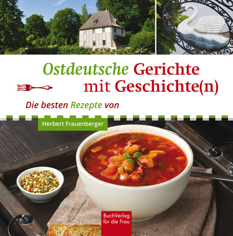 Ostdeutsche Gerichte mit Geschichte(n) - Herbert Frauenberger