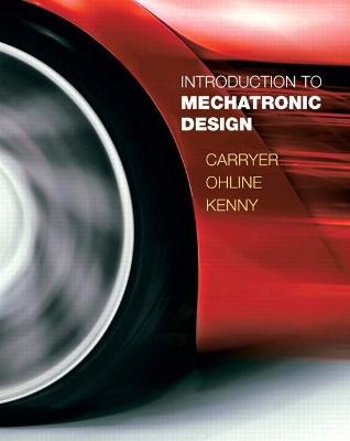 Introduction to Mechatronic Design - J. Carryer