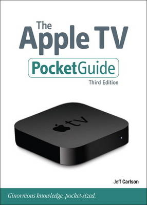 The Apple TV Pocket Guide - Jeff Carlson