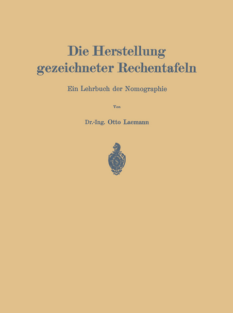 Die Herstellung gezeichneter Rechentafeln - Otto Lacmann