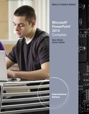 Microsoft Office PowerPoint 2010 - Gary B. Shelly, Susan L. Sebok