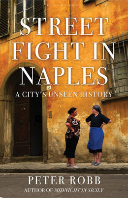 Street Fight in Naples - Peter Robb