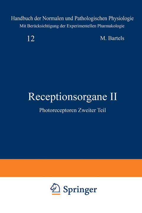 Receptionsorgane II - A. Bethe, G.v. Bergmann, G. Embden, A. Ellinger