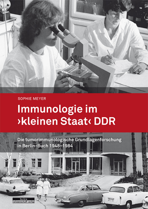 Immunologie im »kleinen Staat« DDR - Sophie Meyer