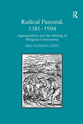 Radical Pastoral, 1381–1594 - Mike Rodman Jones