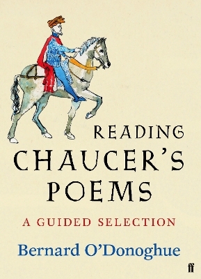 Reading Chaucer's Poems - Bernard O'Donoghue, Geoffrey Chaucer