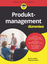 Produktmanagement für Dummies - Brian Lawley, Pamela Schure