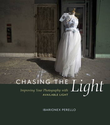 Chasing the Light - Ibarionex Perello