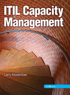 ITIL Capacity Management - Larry Klosterboer