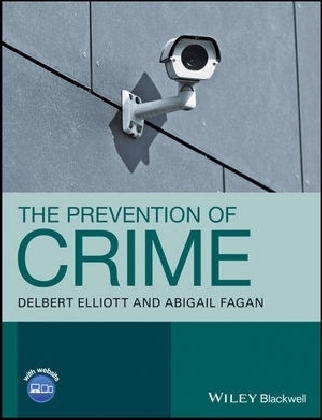 The Prevention of Crime - Delbert Elliott, Abigail A. Fagan