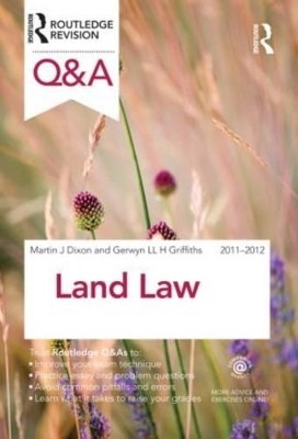 Q&A Land Law 2011-2012 - Martin Dixon, Gerwyn Griffiths