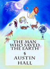Man Who Saved The Earth -  Austin Hall