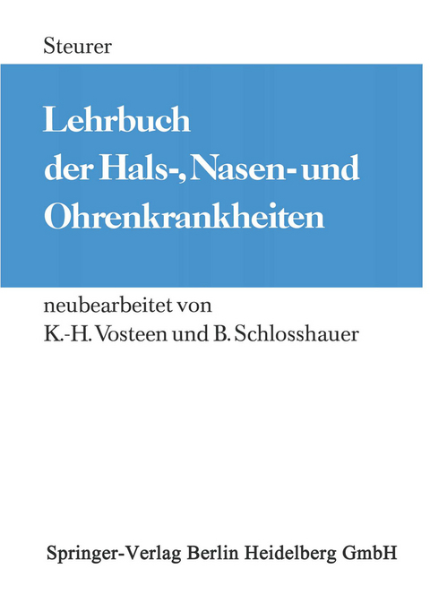 Lehrbuch der Hals-, Nasen- und Ohrenkrankheiten - O. Steurer