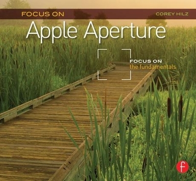 Focus On Apple Aperture - Corey Hilz