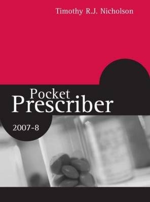 Pocket Prescriber 2007-8 - Timothy R J Nicholson
