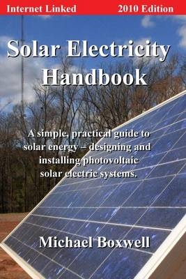 Solar Electricity Handbook - Michael Boxwell