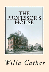 Professor's House -  Willa Cather