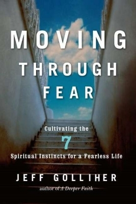 Moving Through Fear - Jeff Golliher