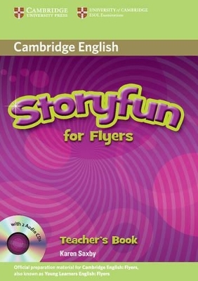 Storyfun for Flyers Teacher's Book with Audio CDs (2) - Karen Saxby