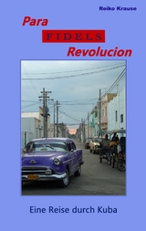 Para Fidels Revolucion - Reiko Krause