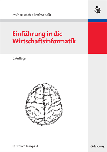 Einführung in die Wirtschaftsinformatik - Michael Bächle, Arthur Kolb