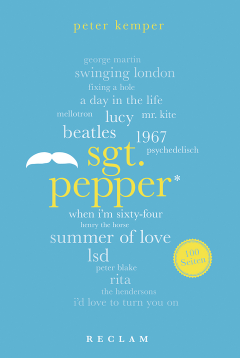 Sgt. Pepper. 100 Seiten - Peter Kemper