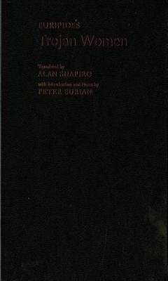 The Trojan Women - Alan Shapiro, Peter Burian