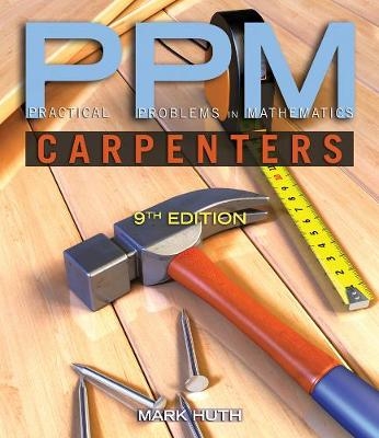 Practical Problems in Mathematics for Carpenters - Mark Huth