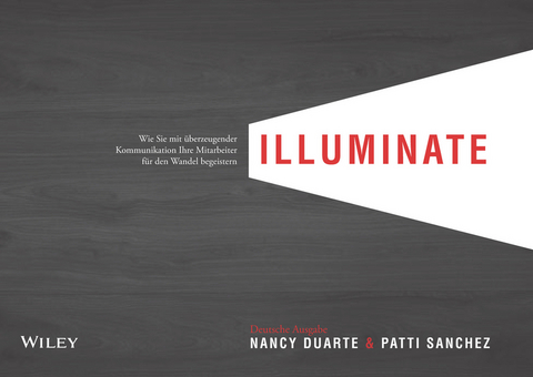 illuminate - Nancy Duarte, Patti Sanchez