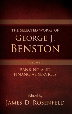 The Selected Works of George J. Benston, Volume 1 - 