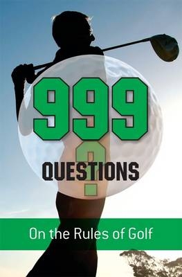 999 Questions on the Rules of Golf - Barry Rhodes